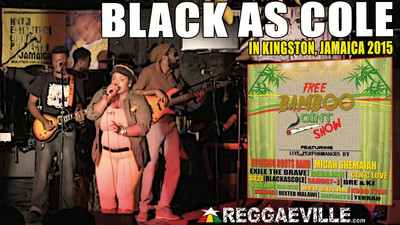 Black As Cole in Kingston, Jamaica @ Free Bamboo Joint Show 2015