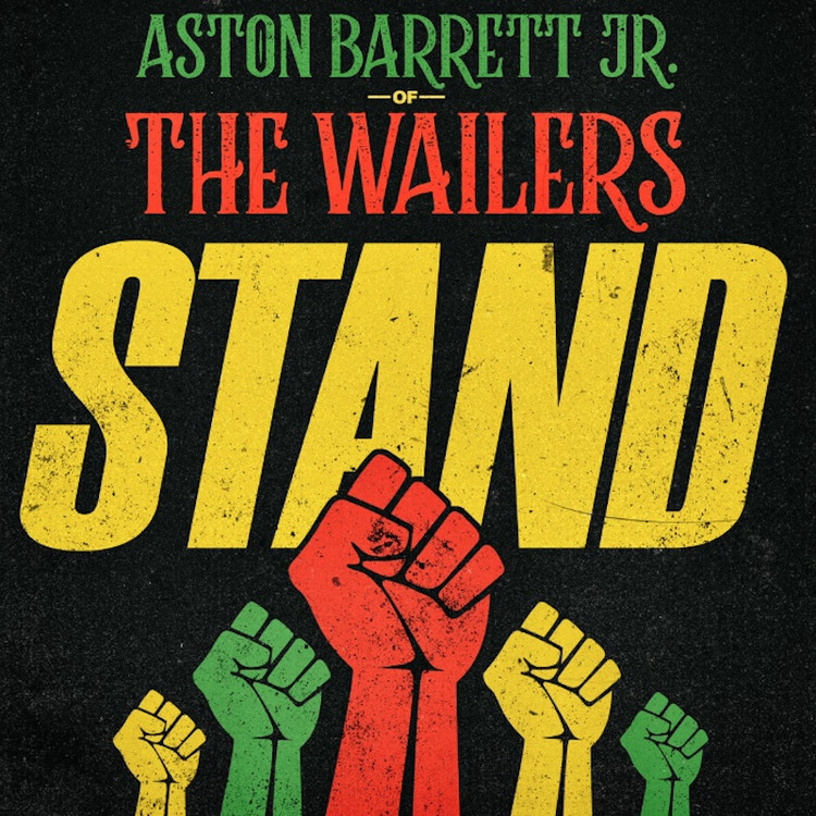 Aston Barrett Jr. & The Wailers - Stand!