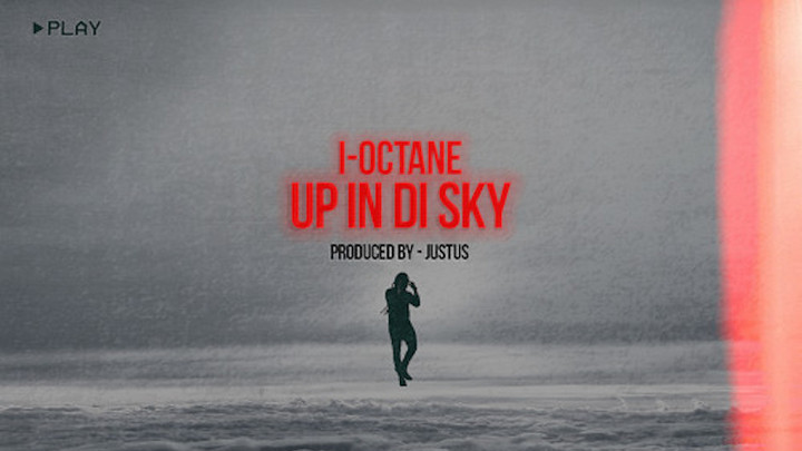 I Octane - Up In Di Sky [2/1/2017]