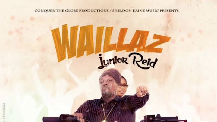 Junior Reid - Waillaz [12/13/2019]