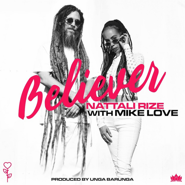 Nattali Rize feat. Mike Love - Believer