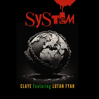 Claye feat. Lutan Fyah - System