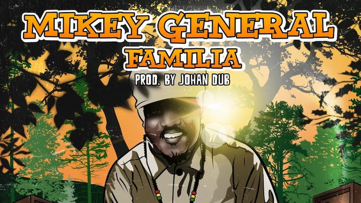 Mikey General - Familia [12/27/2021]