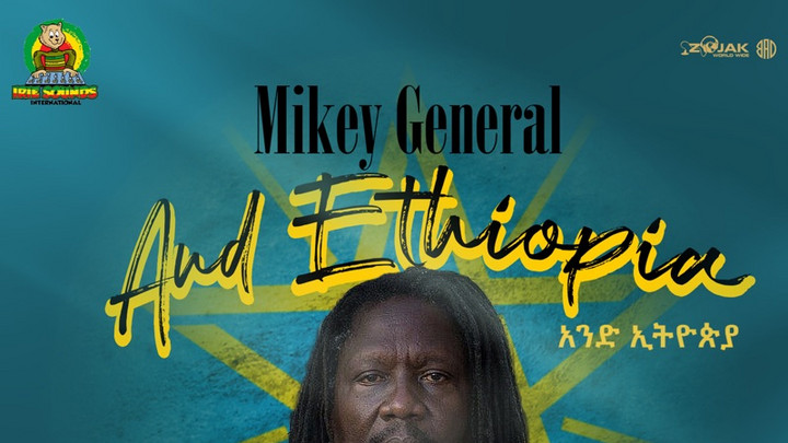 Mikey General - And Ethiopia [9/8/2023]