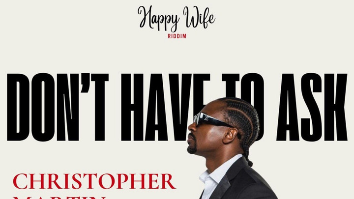 Christopher Martin - Don't Have To Ask [2/13/2026]
