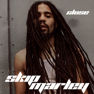 Skip Marley - Close