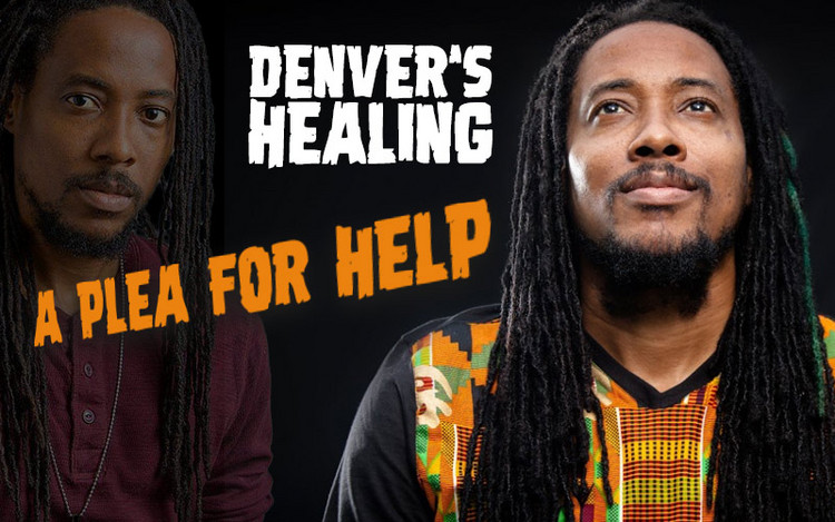 Denver's Healing - A Plea For Help