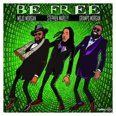 Mojo Morgan - Be Free feat. Stephen Marley, Gramps Morgan
