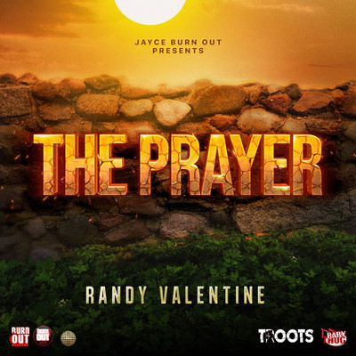 Randy Valentine - The Prayer