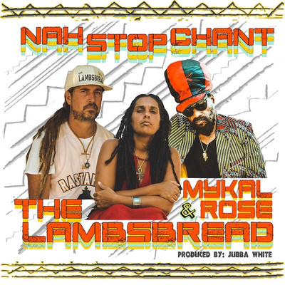 The Lambsbread feat. Mykal Rose - Nah Stop Chant