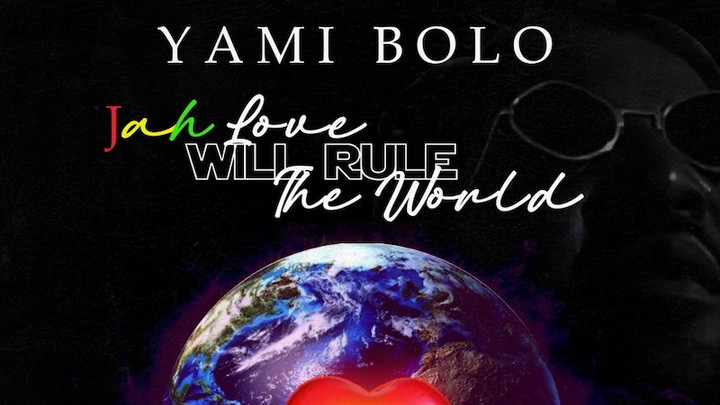 Yami Bolo - Jah Love Will Rule The World (Full Album) [4/2/2021]
