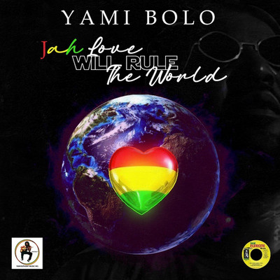 Yami Bolo - Jah Love Will Rule The World