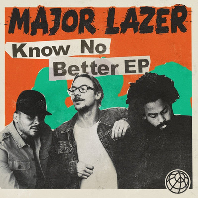 Major Lazer  - Know No Better EP