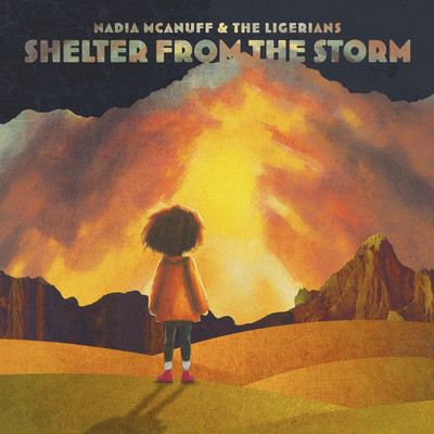 Nadia McAnuff & The Ligerians - Shelter From The Storm