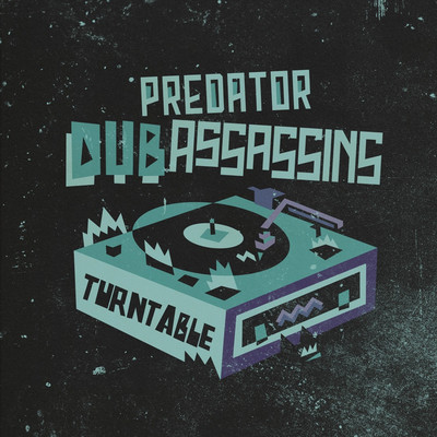 Predator Dub Assassins - Turntable