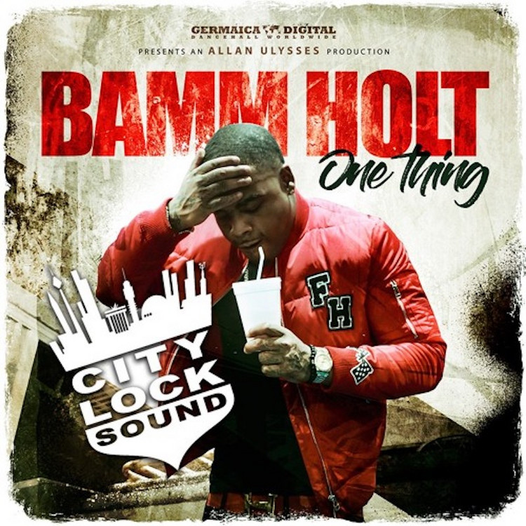 Bamm Holt - One Thing (Juggle Ina East Custom Dubplate 2018)
