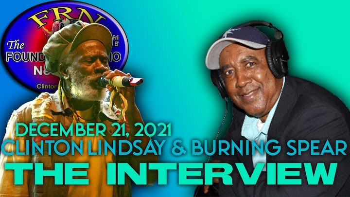 Burning Spear Interview @ The Foundation Radio Network [12/21/2021]