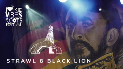 Strawl & Black Lion - Jah Gives Life @ Irie Vibes Roots Festival 2018