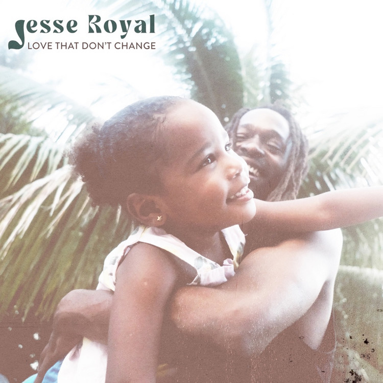 Jesse Royal - Love That Don't Change