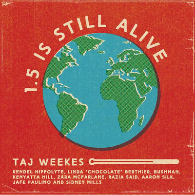 Taj Weekes feat. Bushman, Kenyatta Hill and more - 1.5 Is Still Alive