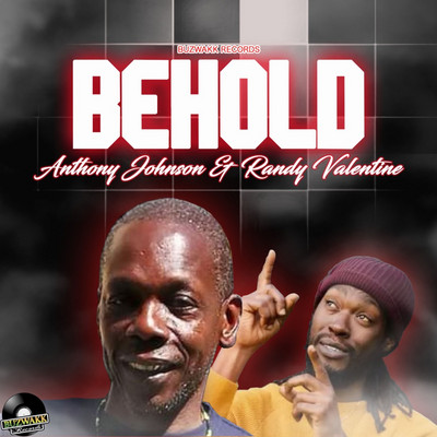 Anthony Johnson feat. Randy Valentine - Behold