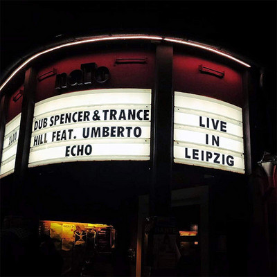Dub Spencer & Trance Hill - Live in Leipzig