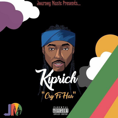 Kiprich - Cry Fi Har