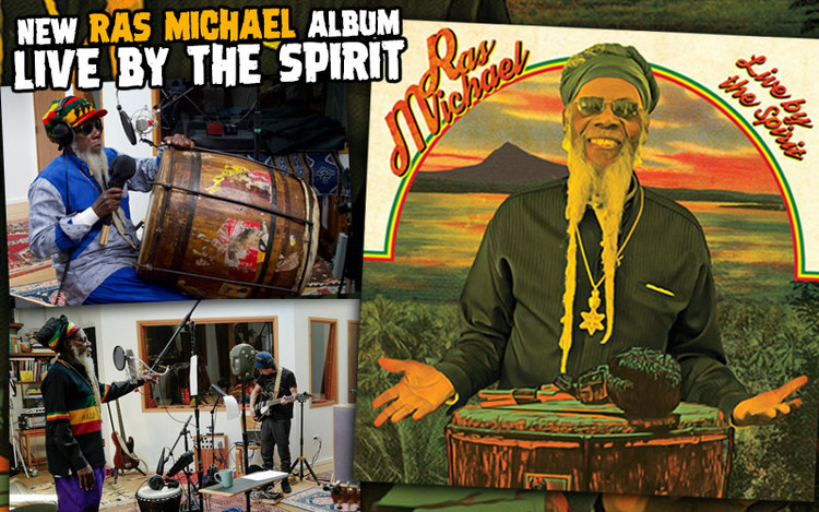New Ras Michael Album - Live By The Spirit