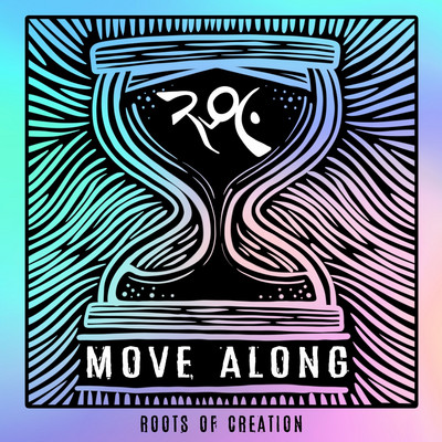 Roots Of Creation x Brett Wilson - Move Along