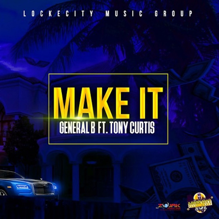 General B feat. Tony Curtis - Make It