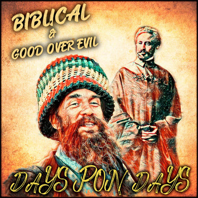 Biblical & Good Over Evil - Days Pon Days