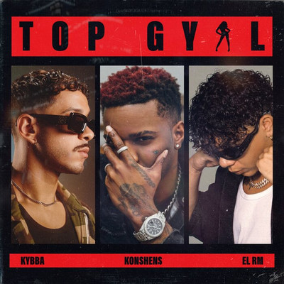 Kybba, Konshens & EL RM - Top Gaal