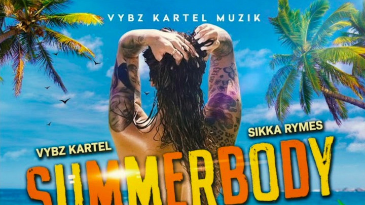 Sikka Rymes feat. Vybz Kartel  -  Summer Body [6/11/2019]