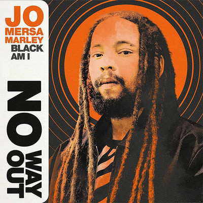 Jo Mersa Marley & Black-Am-I - No Way Out