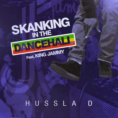 Hussla D feat. King Jammy - Skanking In The Dancehall