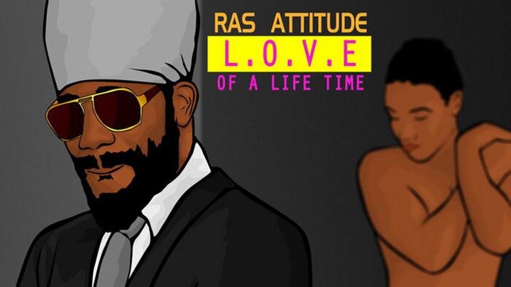 Ras Attitude - Love Of A Lifetime [11/26/2021]