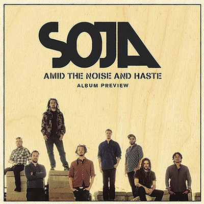 SOJA - Amid The Noise And Haste (Album Preview)