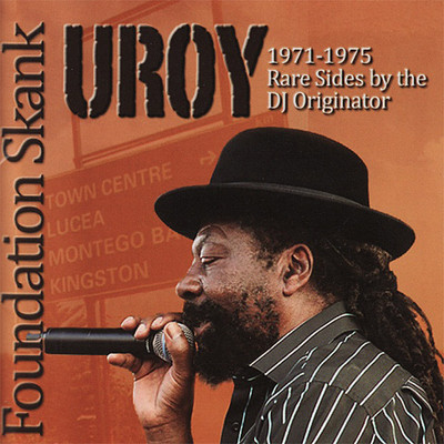 U-Roy - Foundation Skank:1971-1975