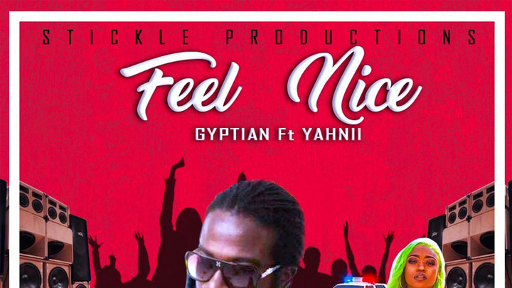 Gyptian feat. Yahnii - Feel Nice [9/23/2019]