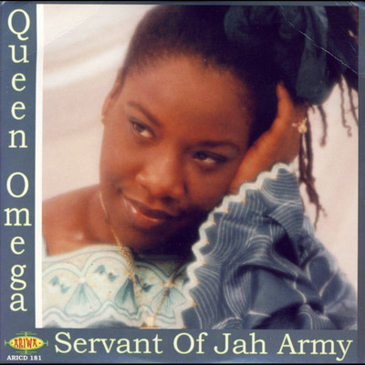 Queen Omega - Servant Of Jah Army