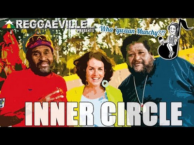 Wha' Gwaan Munchy?!? #20 ★ Inner Circle (February 2015)