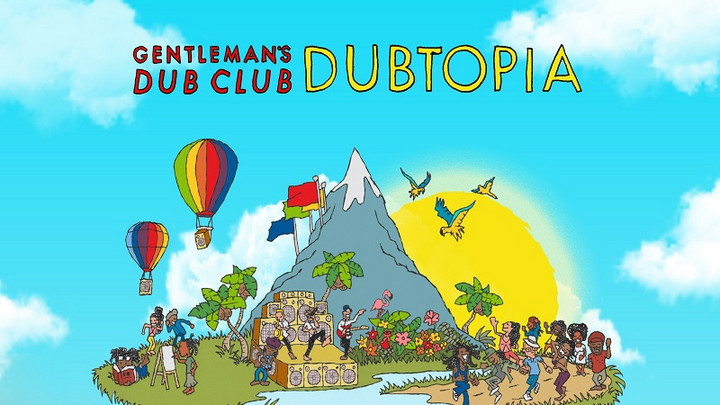 Gentleman's Dub Club - Dubtopia (Full Album) [2/23/2017]