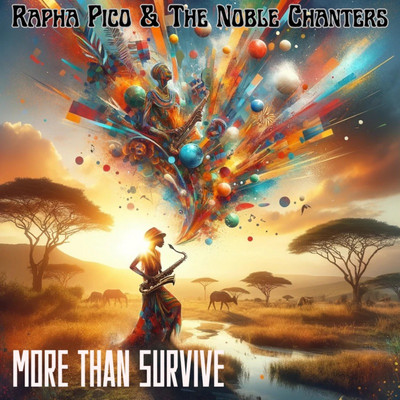 Rapha Pico & The Noble Chanters - More Than Survive