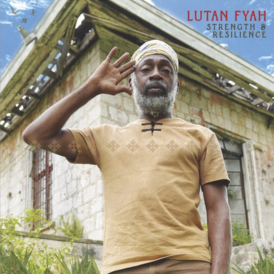 Lutan Fyah - Strength & Resilience