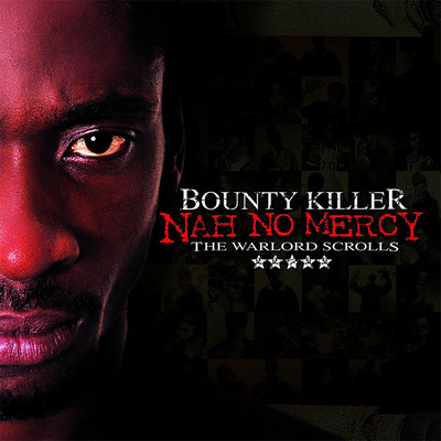 Bounty Killer - Nah No Mercy (The Warlord Scrolls)