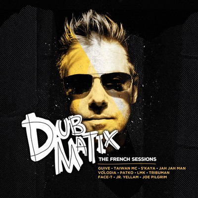 Dubmatix - The French Sessions
