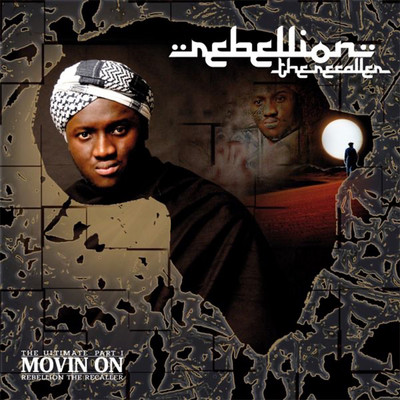 Rebellion The Recaller - The Ultimate, Pt. 1 - Movin' On