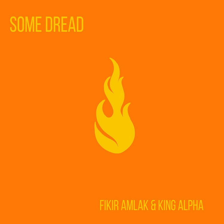 Fikir Amlak & King Alpha - Some Dread (Full Album)