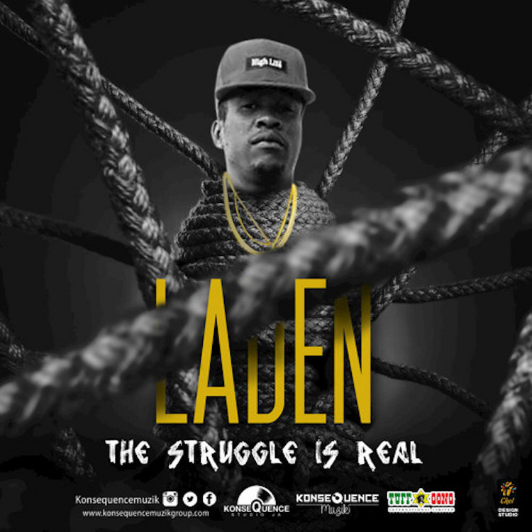 Laden - The Struggle Is Real