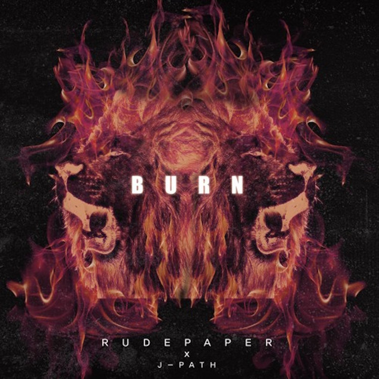 Rude Paper feat. J-Path - Burn